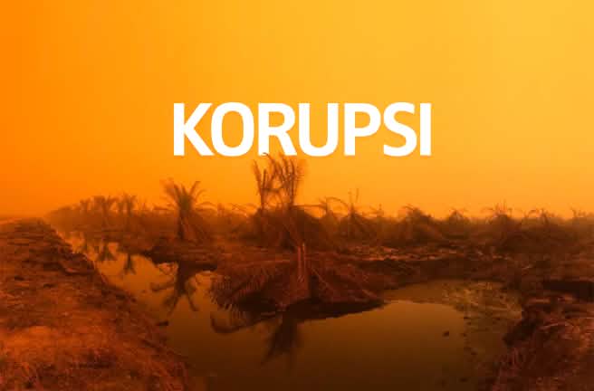 Kebakaran hutan di Sumatra + teks KORUPSI